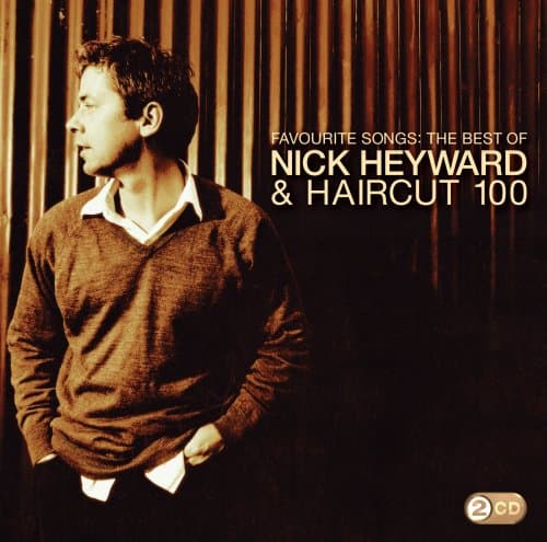 Image of Favourite Songs: The Best Of Nick Heyward & Haircut 100