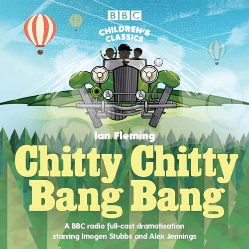 Image of Chitty Chitty Bang Bang: A BBC Radio full-cast dramatisation (BBC Children's Classics)