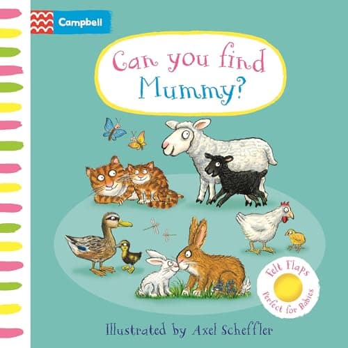 Image of Can You Find Mummy?: a soft flaps book, perfect for sharing! (Campbell Axel Scheffler, 25)