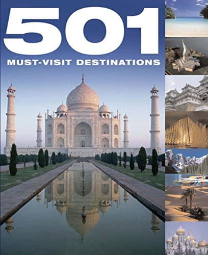 Image of 501 Must-Visit Destinations: Discover Your Next Adventure (501 Series)