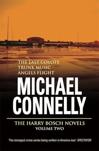 Image of The Harry Bosch Novels: Volume 2: The Last Coyote, Trunk Music, Angels Flight