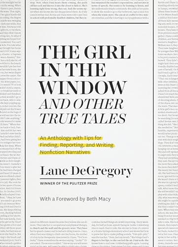 Image of The Girl in the Window and Other True Tales: An Anthology with Tips for Finding, Reporting, and Writing Nonfiction Narratives