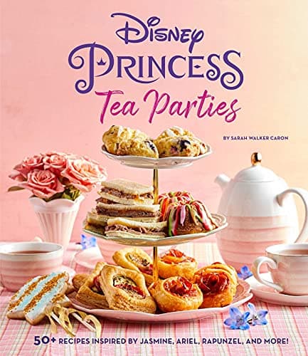 Image of Disney Princess Tea Parties Cookbook (Disney Princesses)