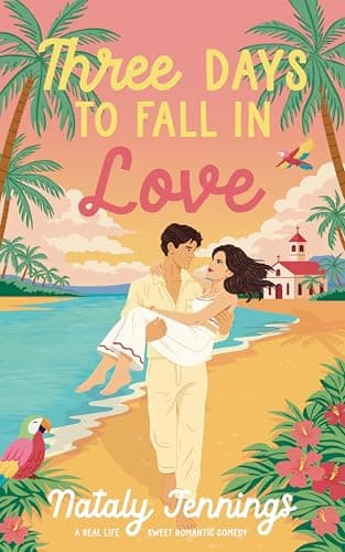 Image of Three Days To Fall In Love: A Real-Life Romantic Comedy, Based On A True Story (Real Life Rom-Coms Book 2)