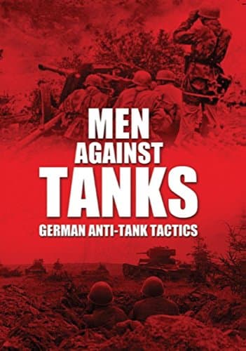 Image of Men Against Tanks: German Anti-Tank Tactics [DVD] [NTSC]