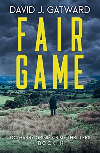 Image of Fair Game: A Yorkshire Murder Mystery (DCI Harry Grimm Crime Thrillers Book 11)