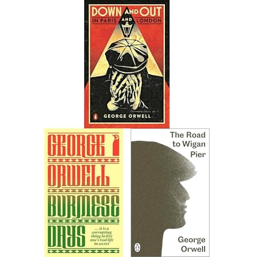 Image of George Orwell's Social Observer Trilogy: Down and Out In Paris and London, Burmese Days & The Road to Wigan Pier (3-Book Set)
