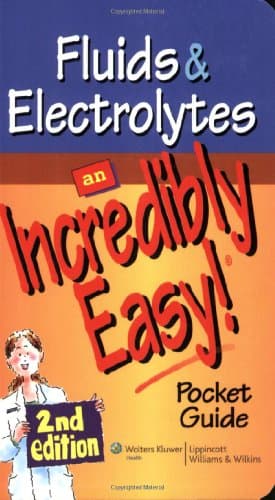 Image of Fluids and Electrolytes: An Incredibly Easy! Pocket Guide (Incredibly Easy! Series) (Incredibly Easy! Series (R))