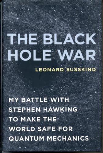 Image of The Black Hole War: My Battle with Stephen Hawking to Make the World Safe for Quantum Mechanics