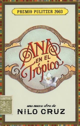 Image of Ana en el Tr?pico: Anna in the Tropics (Spanish Edition) by Nilo Cruz (2004-03-01)