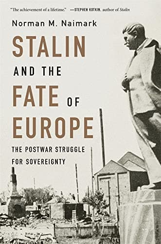 Image of Stalin and the Fate of Europe: The Postwar Struggle for Sovereignty