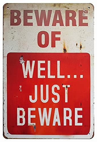 Image of JIMOWANG Beware of Well Just Vintage Metal Signs Garage Home Poster Wall Art Pub Bar Decor 8 x 12 Inches