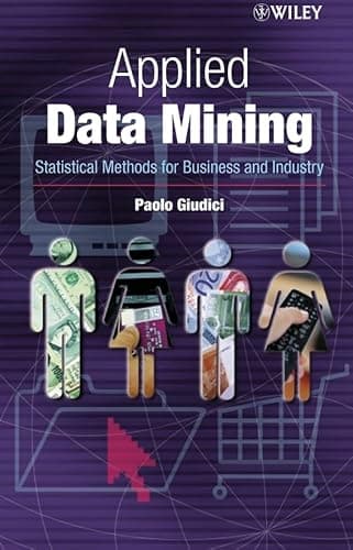 Image of Applied Data Mining: Statistical Methods for Business and Industry (Statistics in Practice)