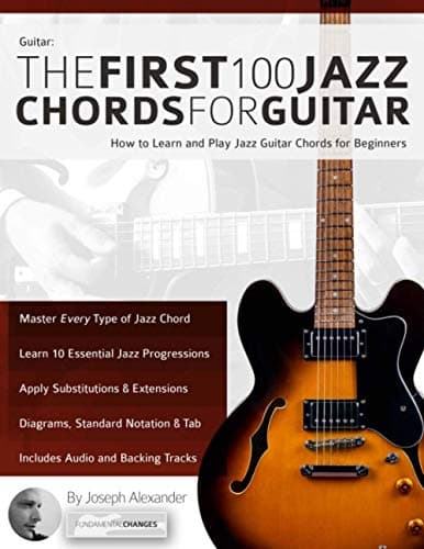 Image of Guitar: The First 100 Jazz Chords for Guitar: How to Learn and Play Jazz Guitar Chords for Beginners (Learn How to Play Jazz Guitar)