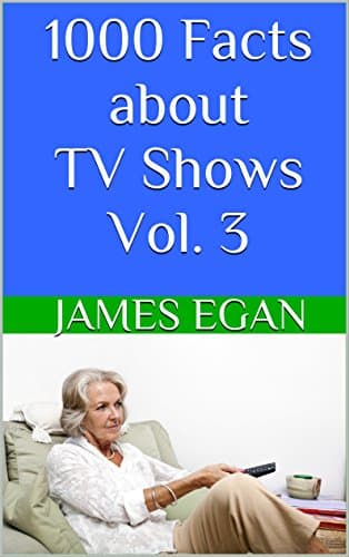 Image of 1000 Facts about TV Shows Vol. 3