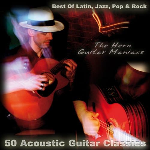 Image of 50 Acoustic Guitar Classics - Best of Latin, Jazz, Pop & Rock