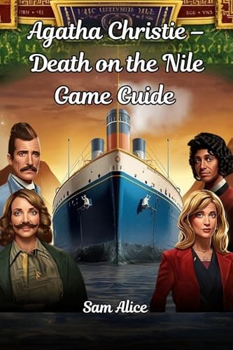 Image of Agatha Christie – Death on the Nile Game Guide: A full walkthrough, strategies, and secrets for mastering Microids’ 2025 adaptation