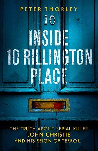 Image of Inside 10 Rillington Place: John Christie and me, the untold truth