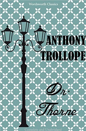 Image of Doctor Thorne: A Barsetshire Novel (Wordsworth Classics)