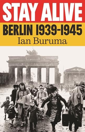 Image of Stay Alive: Berlin, 1939–1945