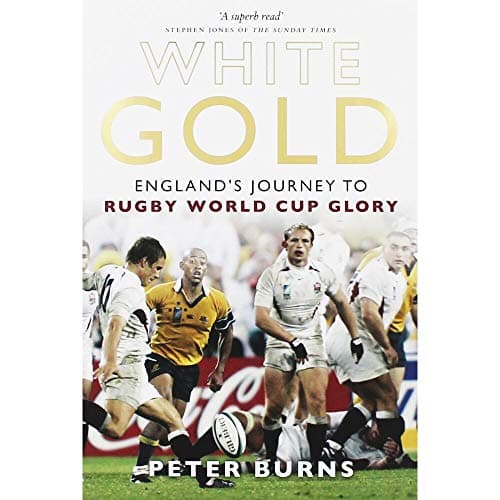 Image of White Gold: England's Journey to Rugby World Cup Glory