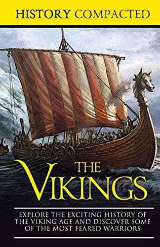 Image of The Vikings: Explore the Exciting History of the Viking Age and Discover Some of the Most Feared Warriors