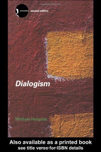 Image of Dialogism: Bakhtin and His World (New Accents) by Michael Holquist (13-Jun-2002) Paperback