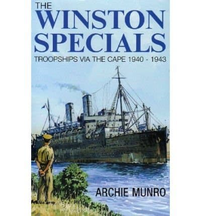 Image of [(The Winston Specials: Troopships Via the Cape 1940-1943)] [ By (author) Archie Munro ] [May, 2006]
