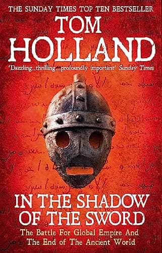 Image of In The Shadow Of The Sword: The Battle for Global Empire and the End of the Ancient World