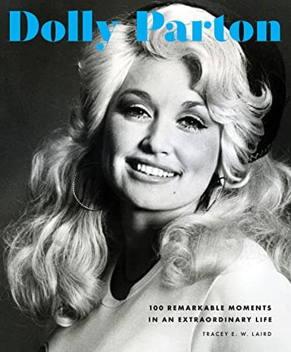 Image of Dolly Parton: 100 Remarkable Moments in an Extraordinary Life