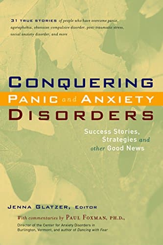 Image of Conquering Panic and Anxiety Disorders: Success Stories Strategies and Other Good News