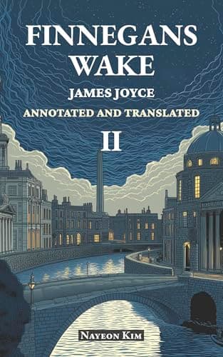 Image of FINNEGANS WAKE: Annotated and Translated II