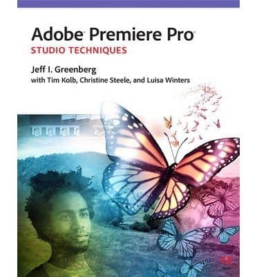 Image of [(Adobe Premiere Pro Studio Techniques)] [ By (author) Tim Kolb, By (author) Jacob Rosenberg, By (author) Jeff I. Greenberg, By (author) Maxim Jago, By (author) Christine Steele ] [December, 2013]