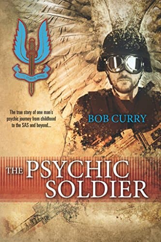 Image of The Psychic Soldier: The true story of one man's psychic journey from childhood to the SAS and beyond...