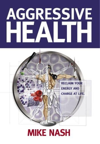 Image of Aggressive Health: Reclaim Your Energy And Charge At Life