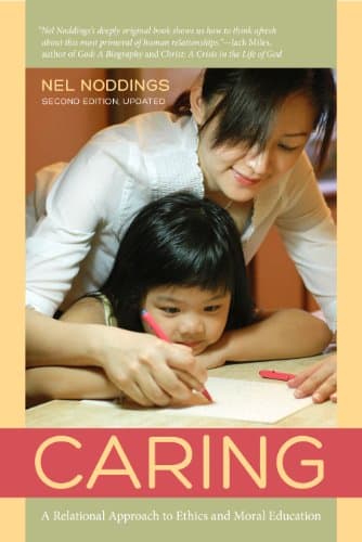 Image of Caring: A Relational Approach to Ethics and Moral Education