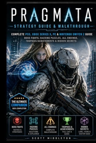 Image of PRAGMATA STRATEGY GUIDE & WALKTHROUGH: Complete PS5, Xbox Series X, PC & Nintendo Switch 2 Guide — Boss Fights, Hacking Puzzles, All Endings, Trophies/Achievements & Hidden Secrets