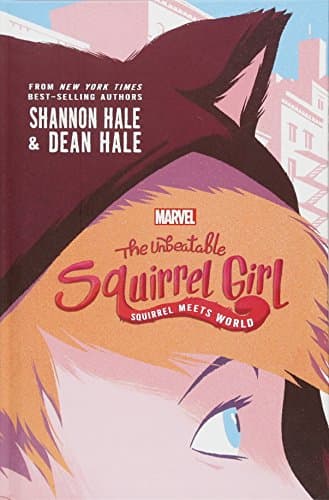 Image of The Unbeatable Squirrel Girl Squirrel Meets World (Unbeatable Squirrel Girl Novels, 1)