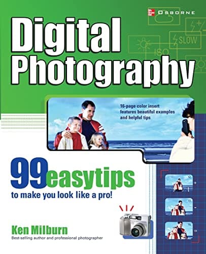 Image of Digital Photography: 99 Easy Tips To Make You Look Like A Pro!