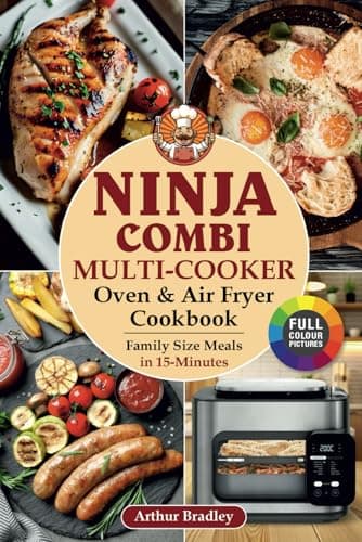 Image of Ninja Combi Multi-Cooker, Oven & Air Fryer Cookbook: Family Size Meals in 15 Minutes.