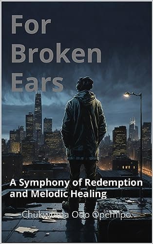Image of For Broken Ears: A Symphony of Redemption and Melodic Healing