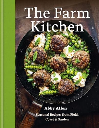 Image of The Farm Kitchen: Seasonal Recipes from Field, Coast and Garden