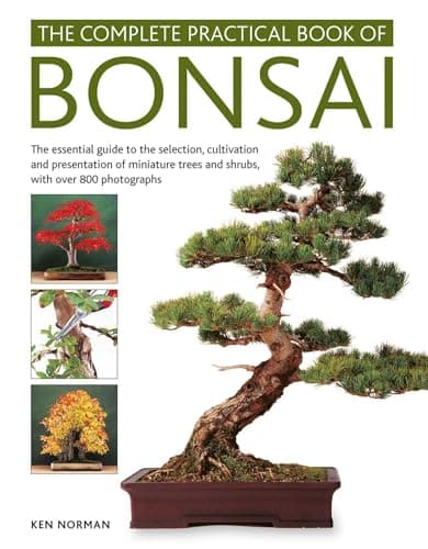 Image of Bonsai, Complete Practical Book of: The essential guide to the selection, cultivation and presentation of miniature trees and shrubs, with over 800 photographs
