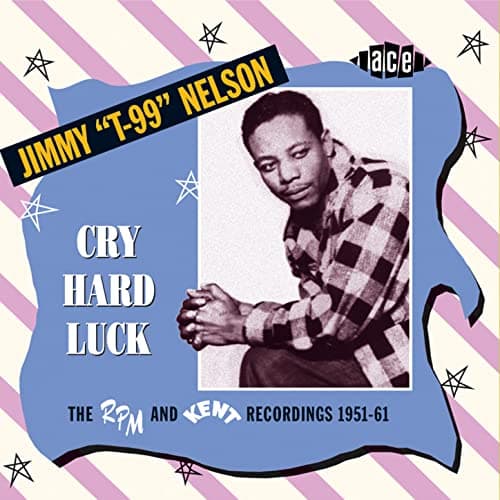 Image of Cry Hard Luck: The Rpm and Kent Recordings 1951-61