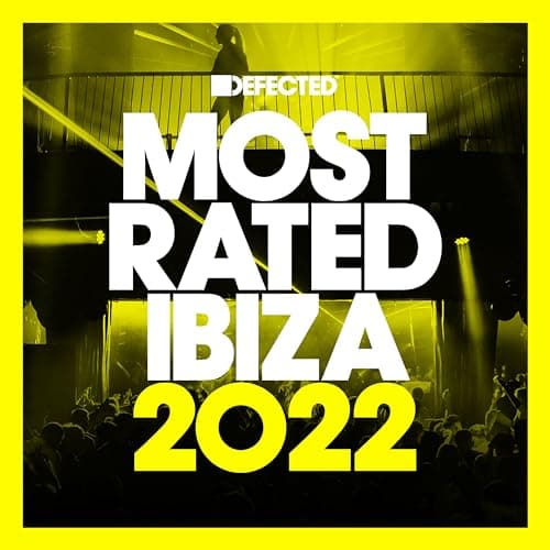 Image of Defected Presents Most Rated Ibiza 2022 (DJ Mix) [Explicit]