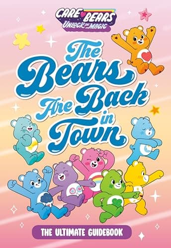 Image of The Bears Are Back in Town: The Ultimate Guidebook (Care Bears: Unlock the Magic)