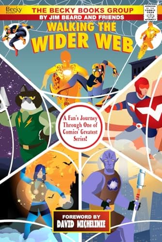 Image of Walking the Wider Web: A Fan's Journey Through One of Comics' Greatest Series (Comic Book Culture)