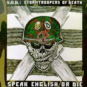 Image of Speak English or Die by S. O. D. (Stormtroopers Of Death)