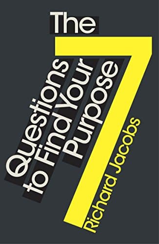 Image of The 7 Questions to Find Your Purpose