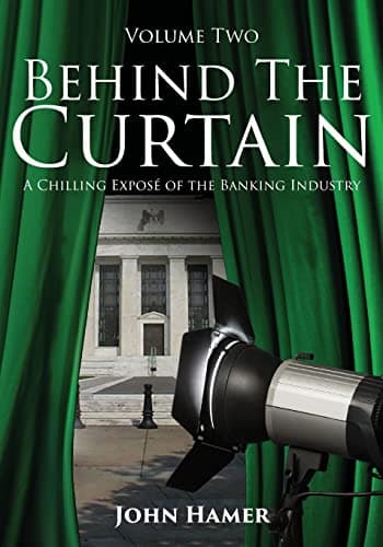 Image of Behind the Curtain: A Chilling Exposé of the Banking Industry: Volume 2